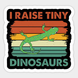 I Raise Tiny Dinosaurs Cute Reptile Funny Lizard Lover Sticker